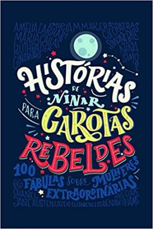 Histórias de Ninar Para Garotas Rebeldes - - Divulgação - VR Editora