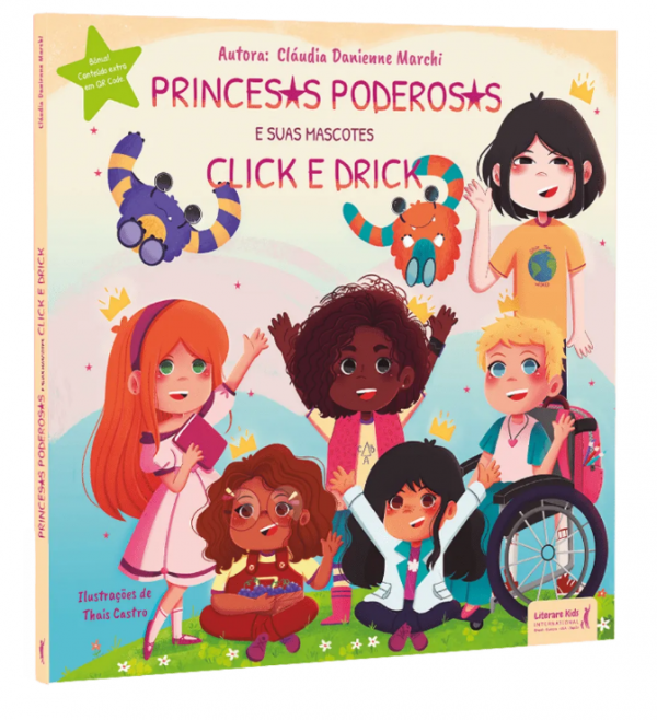 Princesas poderosas e suas mascotes Click e Drick