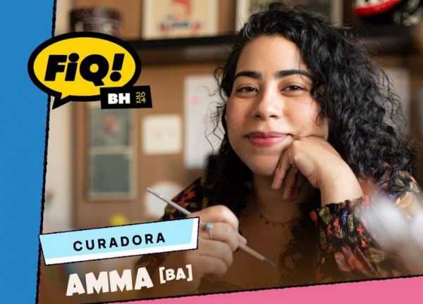 Festival Internacional de Quadrinhos de Belo Horizonte - FIQ BH 2024 - Curadora Amma